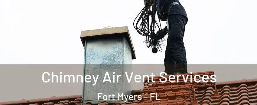  Chimney Air Vent Services Fort Myers - FL