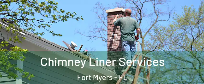  Chimney Liner Services Fort Myers - FL
