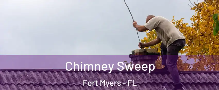  Chimney Sweep Fort Myers - FL