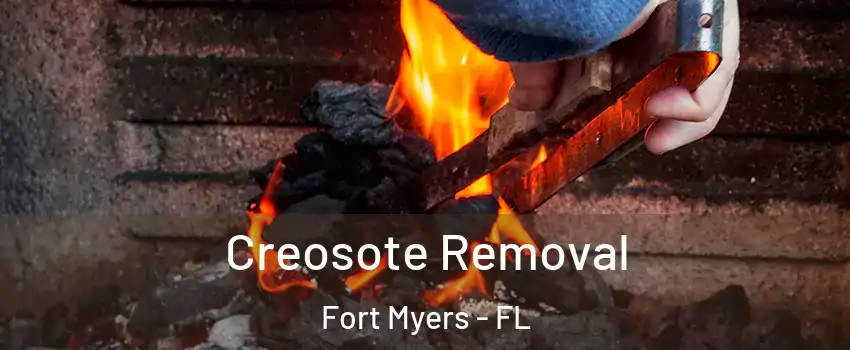  Creosote Removal Fort Myers - FL