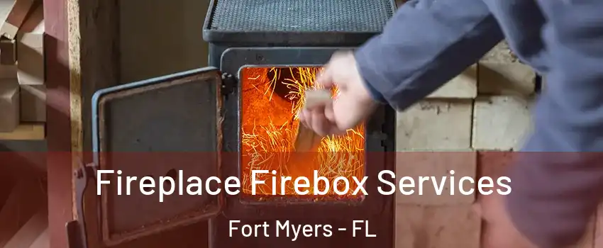  Fireplace Firebox Services Fort Myers - FL