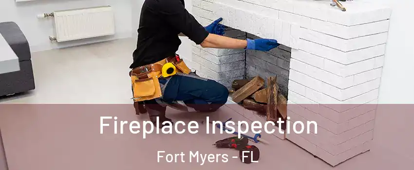  Fireplace Inspection Fort Myers - FL