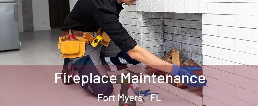  Fireplace Maintenance Fort Myers - FL