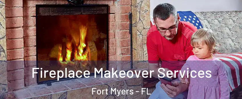  Fireplace Makeover Services Fort Myers - FL