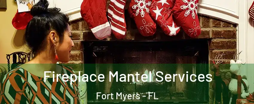  Fireplace Mantel Services Fort Myers - FL