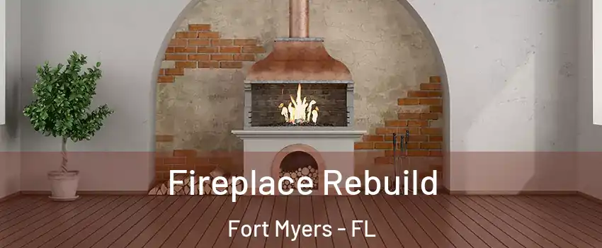  Fireplace Rebuild Fort Myers - FL