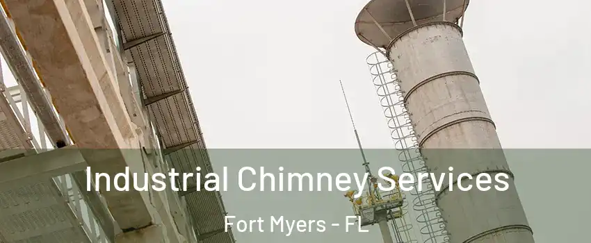  Industrial Chimney Services Fort Myers - FL
