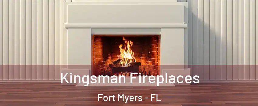  Kingsman Fireplaces Fort Myers - FL